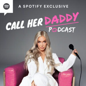 Call Her Daddy podcast - listen this women's history month