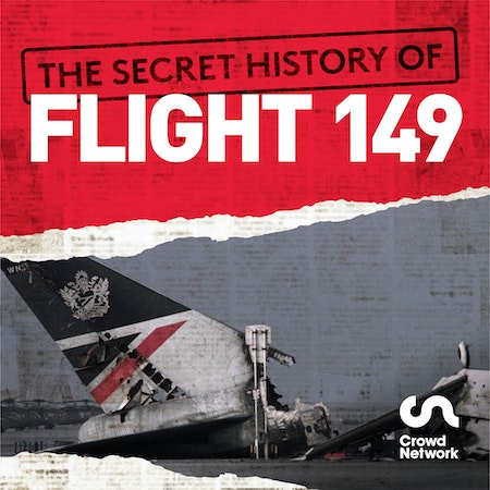 Secret History of Flight 149 podcast